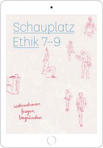 Schaulatz Ethik 7-9